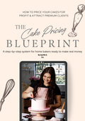 The Cake Pricing Blueprint™ (Full Business System)